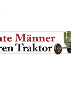 Straßenschild-Magnet "Echte Männer fahren Traktor"