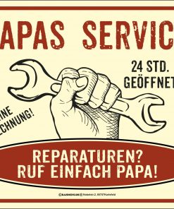 Rahmenlos Blechschild - Papa's Service