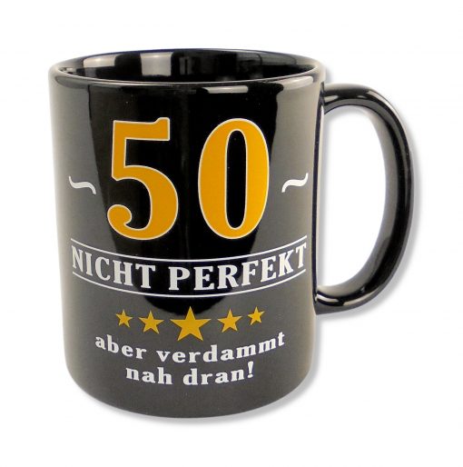 Rahmenlos Tasse in schwarz mit Spruch "50 - nicht perfekt aber"