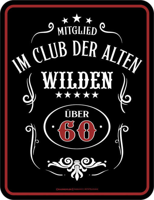 Blechschild "Über 60 - Club der Wilden"